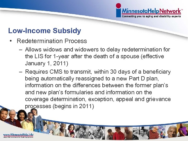 Low-Income Subsidy • Redetermination Process – Allows widows and widowers to delay redetermination for