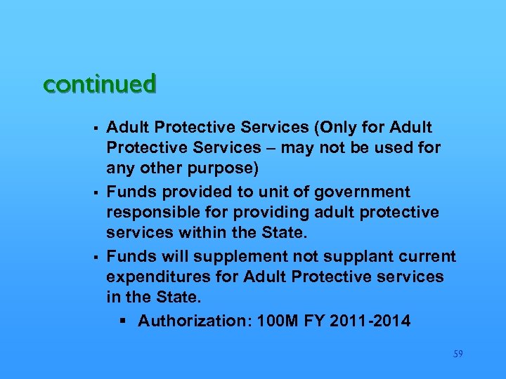 continued § § § Adult Protective Services (Only for Adult Protective Services – may