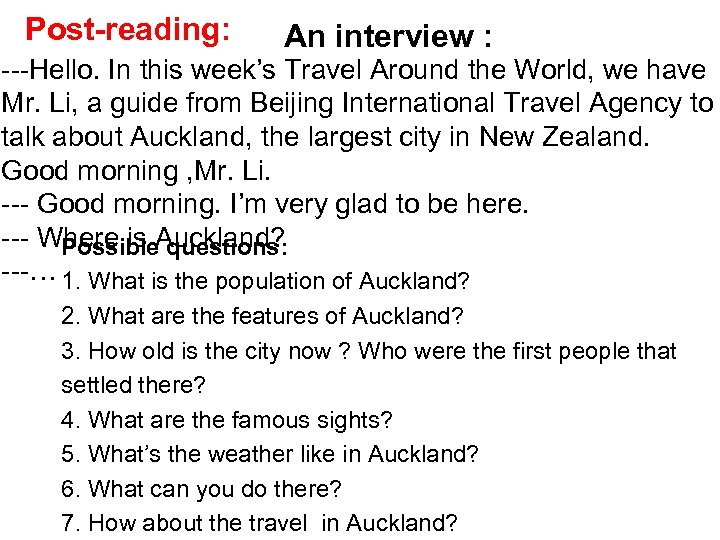 Post-reading: An interview : ---Hello. In this week’s Travel Around the World, we have