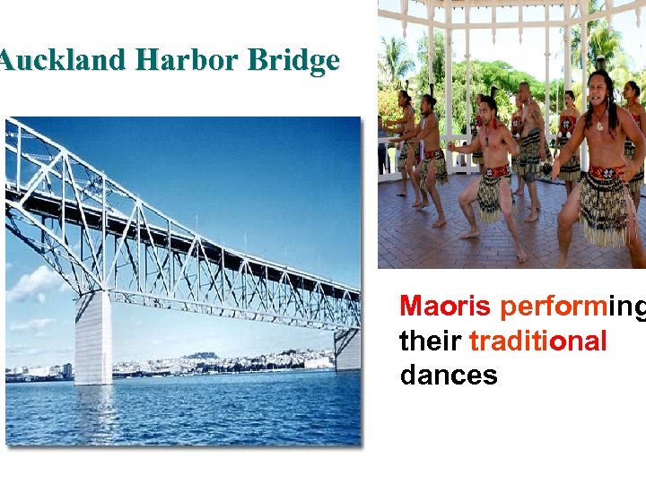 Auckland Harbor Bridge Maoris performing their traditional dances 