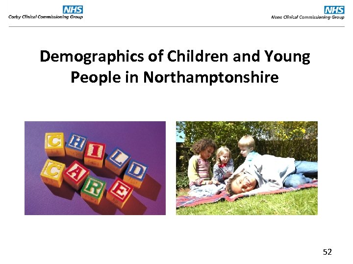 Demographics of Children and Young People in Northamptonshire 52 