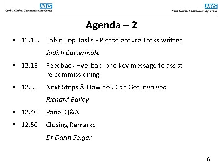 Agenda – 2 • 11. 15. Table Top Tasks - Please ensure Tasks written