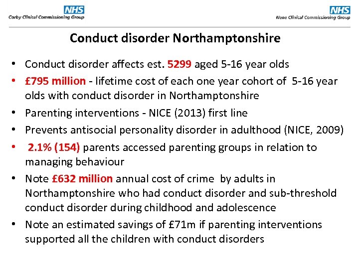 Conduct disorder Northamptonshire • Conduct disorder affects est. 5299 aged 5 -16 year olds