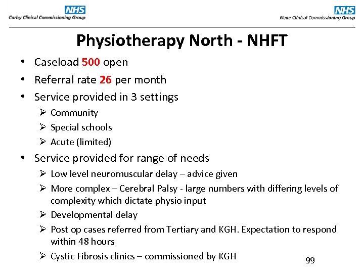 Physiotherapy North - NHFT • Caseload 500 open • Referral rate 26 per month