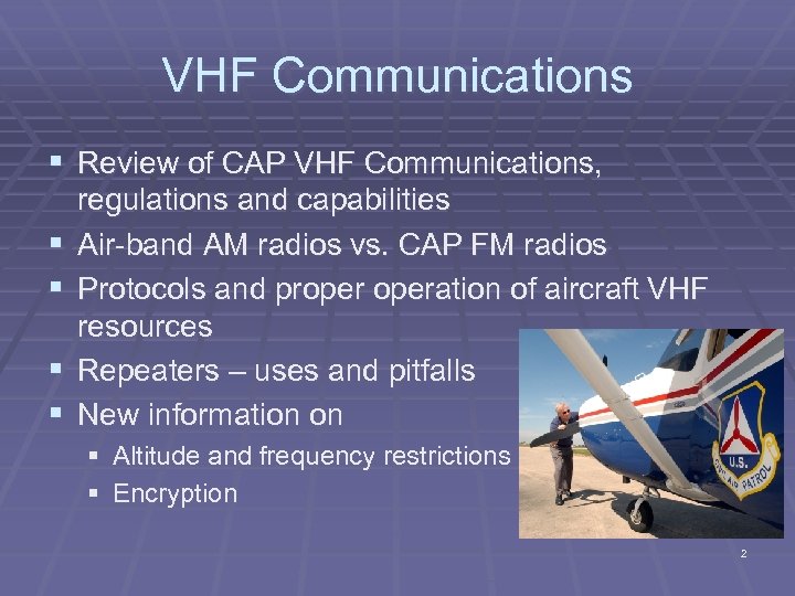 VHF Communications § Review of CAP VHF Communications, § § regulations and capabilities Air-band