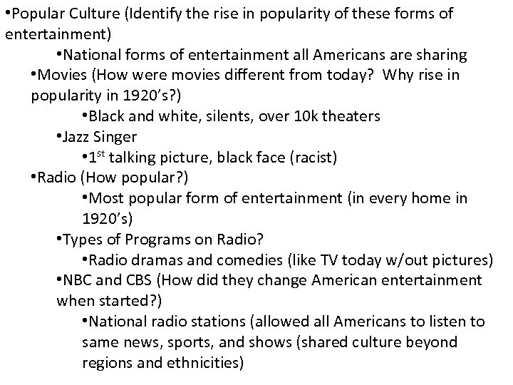  • Popular Culture (Identify the rise in popularity of these forms of entertainment)