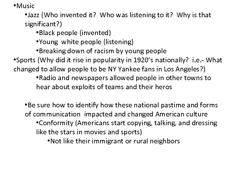  • Music • Jazz (Who invented it? Who was listening to it? Why