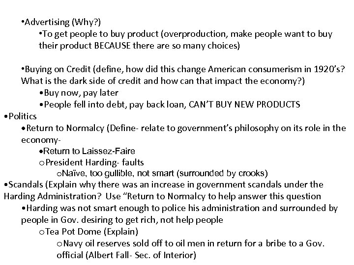  • Advertising (Why? ) • To get people to buy product (overproduction, make