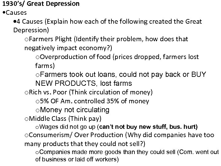 1930’s/ Great Depression • Causes 4 Causes (Explain how each of the following created