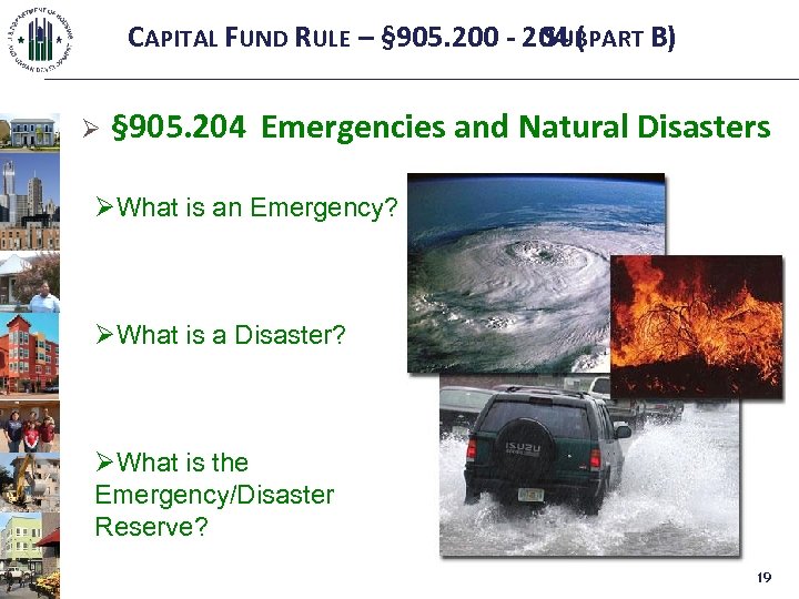 CAPITAL FUND RULE – § 905. 200 - 204 ( SUBPART B) Ø §