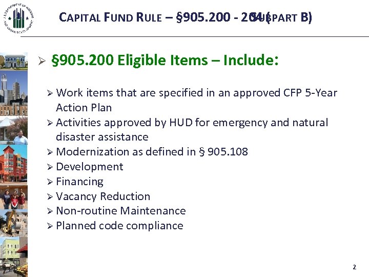 CAPITAL FUND RULE – § 905. 200 - 204 ( SUBPART B) Ø §