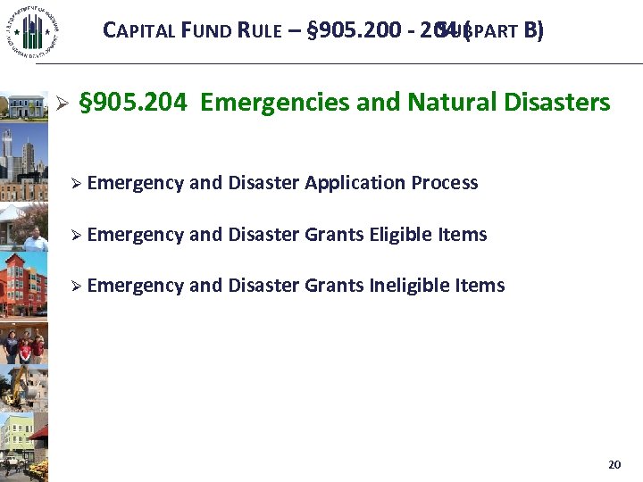 CAPITAL FUND RULE – § 905. 200 - 204 ( SUBPART B) Ø §
