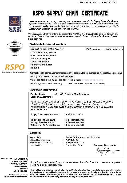 CERTIFICATE NO. : RSPO SC 001 Based on an audit according to the regulations