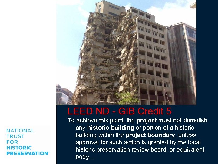 LEED ND - GIB Credit 5 To achieve this point, the project must not