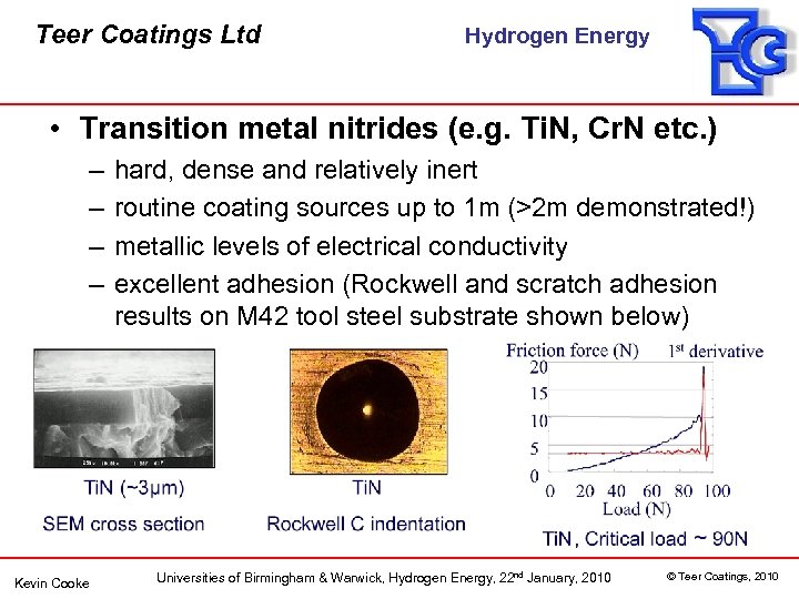 Teer Coatings Ltd Hydrogen Energy • Transition metal nitrides (e. g. Ti. N, Cr.