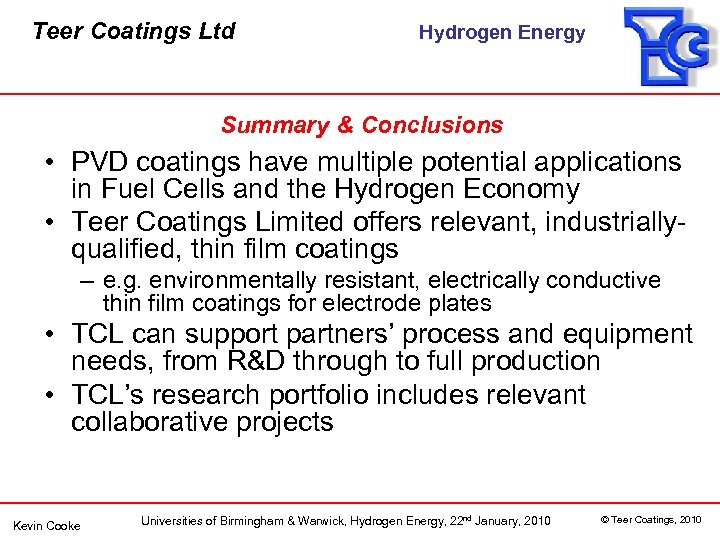 Teer Coatings Ltd Hydrogen Energy Summary & Conclusions • PVD coatings have multiple potential