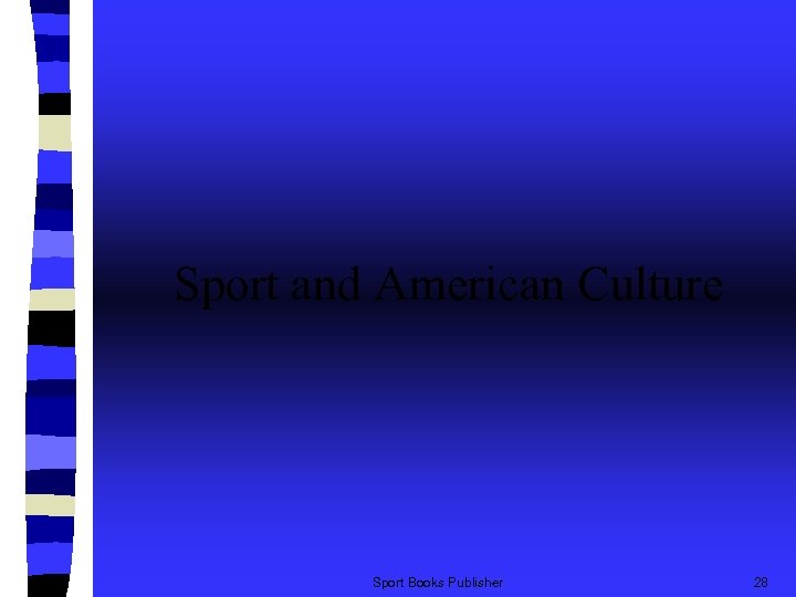 Sport and American Culture Sport Books Publisher 28 