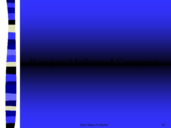 Being and Informed Consumer Sport Books Publisher 62 
