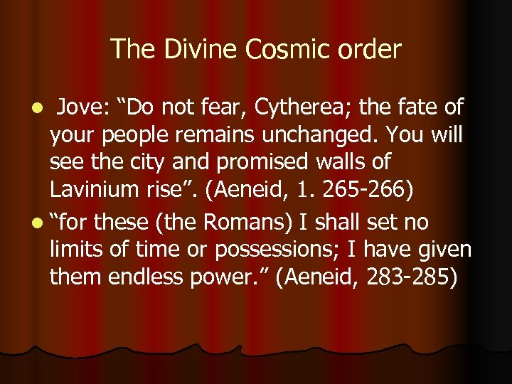 The Divine Cosmic order Jove: “Do not fear, Cytherea; the fate of your people