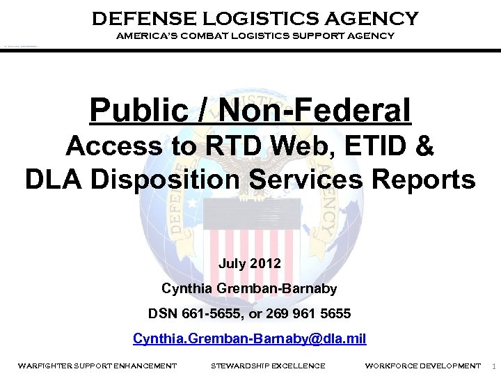 DEFENSE LOGISTICS AGENCY AMERICA’S COMBAT LOGISTICS SUPPORT AGENCY Public / Non-Federal Access to RTD