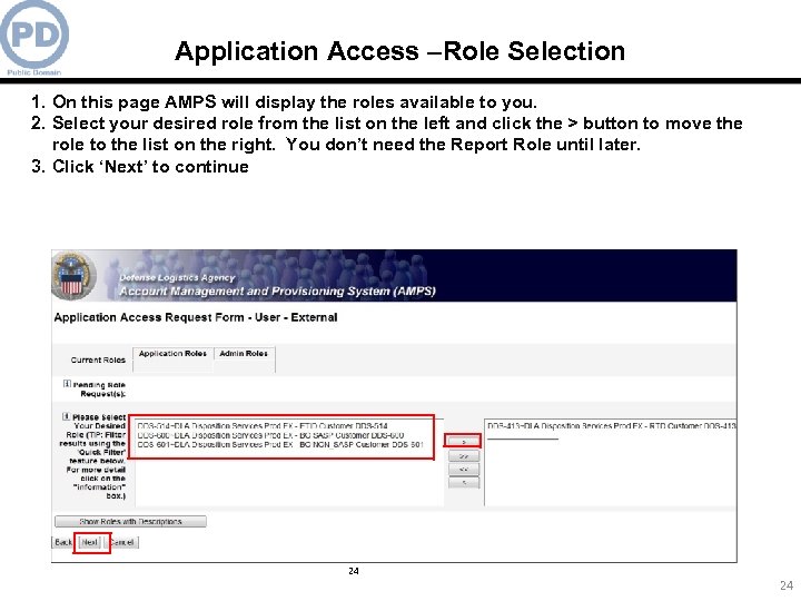 Application Access –Role Selection 1. On this page AMPS will display the roles available