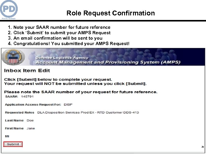 Role Request Confirmation 1. Note your SAAR number for future reference 2. Click ‘Submit’