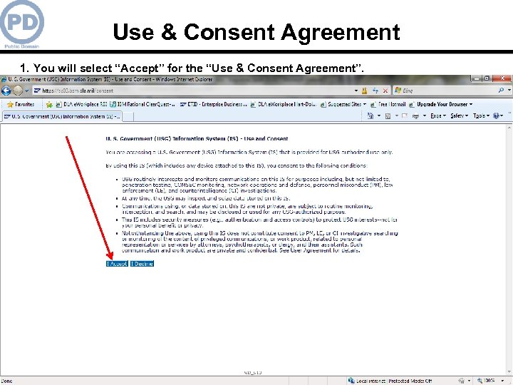Use & Consent Agreement 1. You will select “Accept” for the “Use & Consent