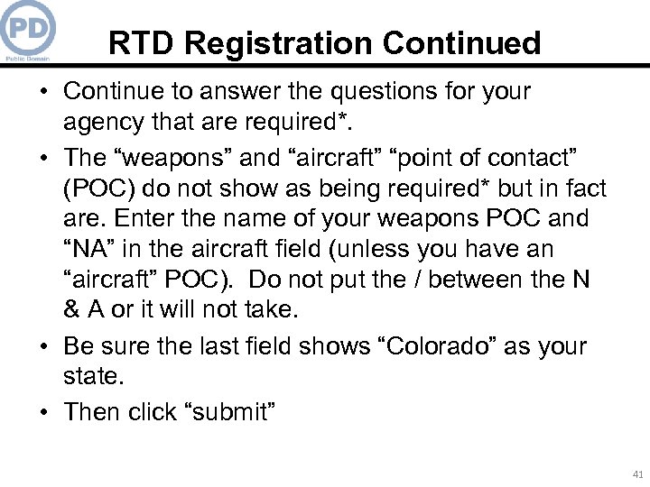RTD Registration Continued • Continue to answer the questions for your agency that are