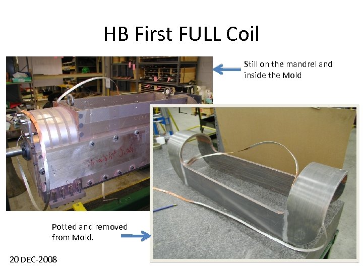 HB First FULL Coil Still on the mandrel and inside the Mold Potted and