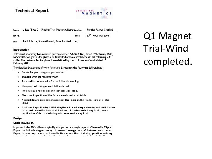 Q 1 Magnet Trial-Wind completed. 