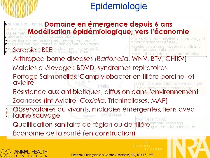 Epidemiologie Domaine en émergence depuis 6 ans INRA Clermont - Theix Modélisation épidémiologique, vers