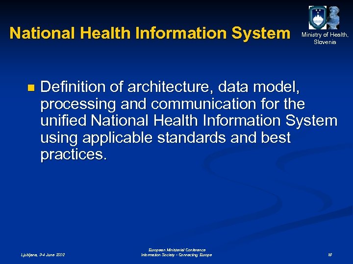 National Health Information System n Ministry of Health, Slovenia Definition of architecture, data model,