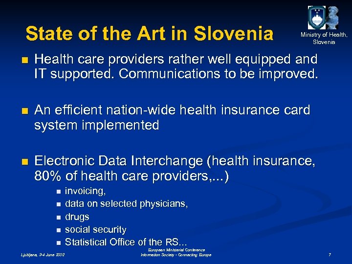 State of the Art in Slovenia Ministry of Health, Slovenia n Health care providers
