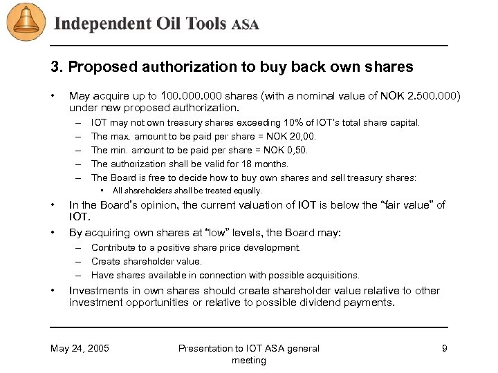 3. Proposed authorization to buy back own shares • May acquire up to 100.