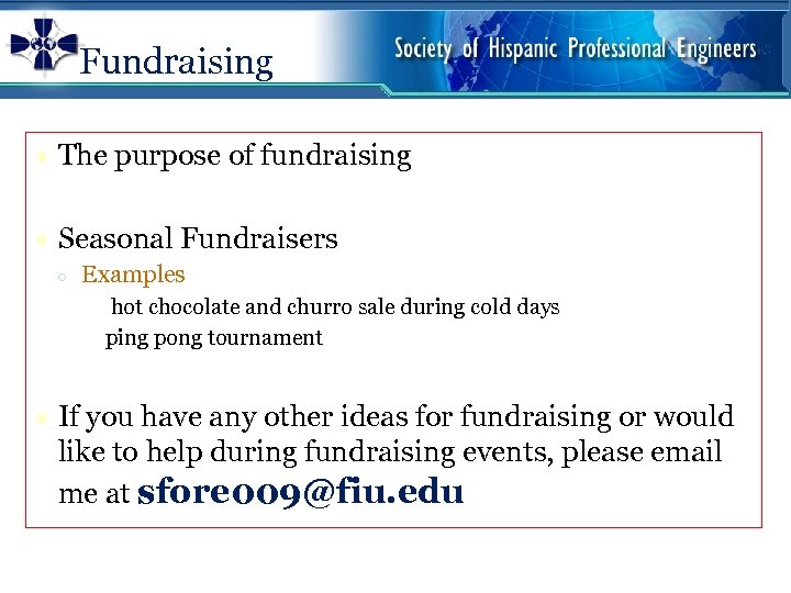 Fundraising ● The purpose of fundraising ● Seasonal Fundraisers ○ Examples • • hot