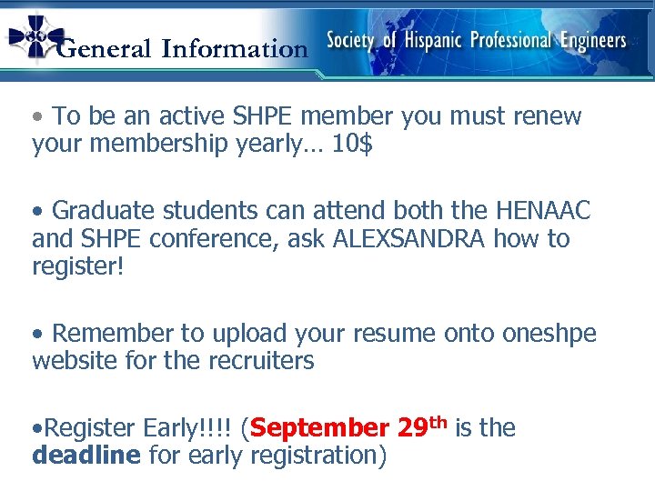 General Information • To be an active SHPE member you must renew your membership