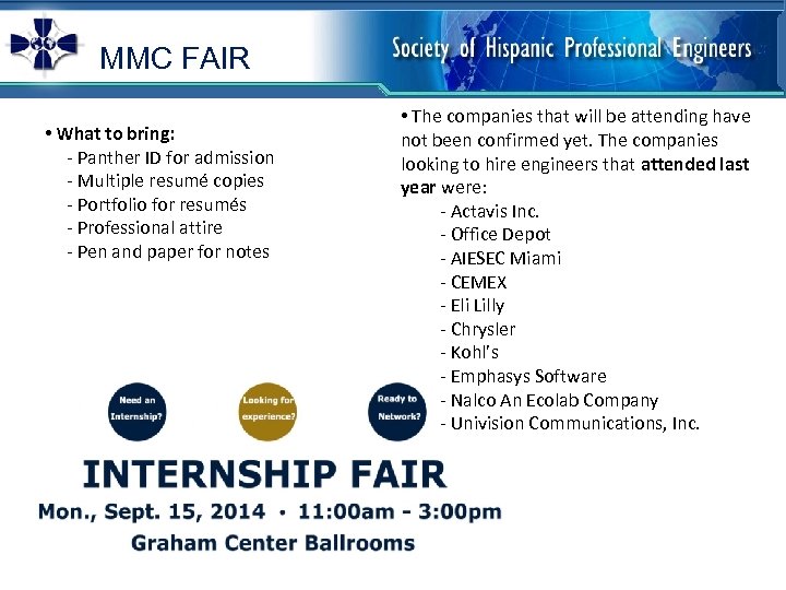 MMC FAIR • What to bring: - Panther ID for admission - Multiple resumé