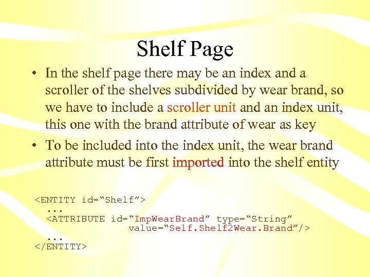 Shelf Page • In the shelf page there may be an index and a