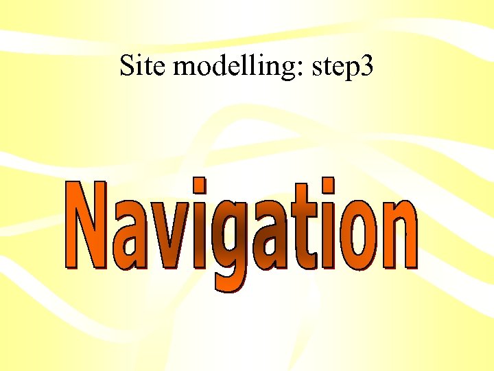 Site modelling: step 3 