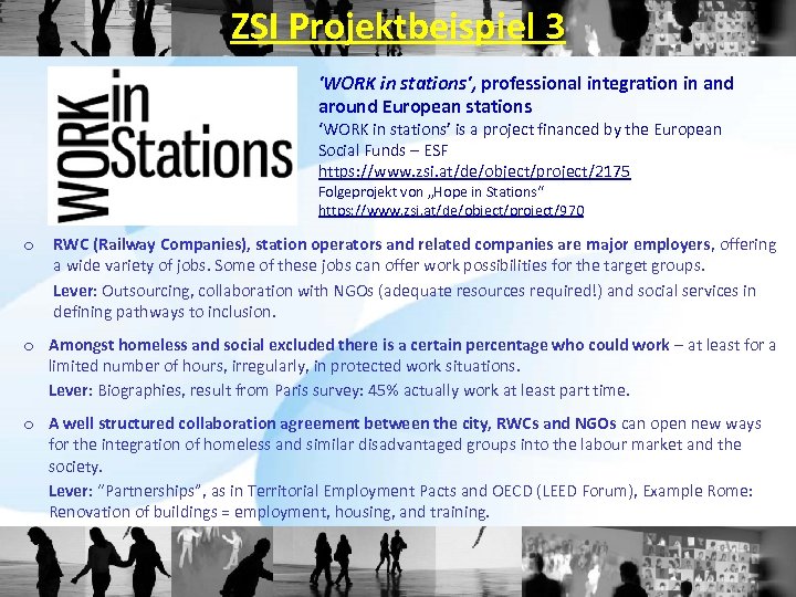 ZSI Projektbeispiel 3 'WORK in stations', professional integration in and around European stations ‘WORK