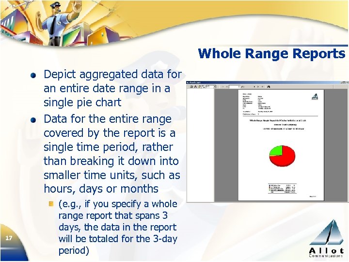Whole Range Reports Depict aggregated data for an entire date range in a single