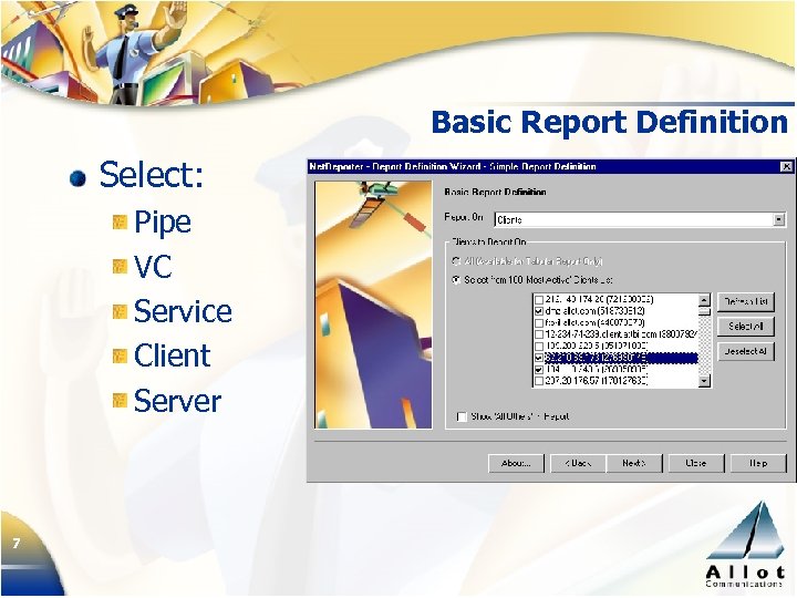 Basic Report Definition Select: Pipe VC Service Client Server 7 