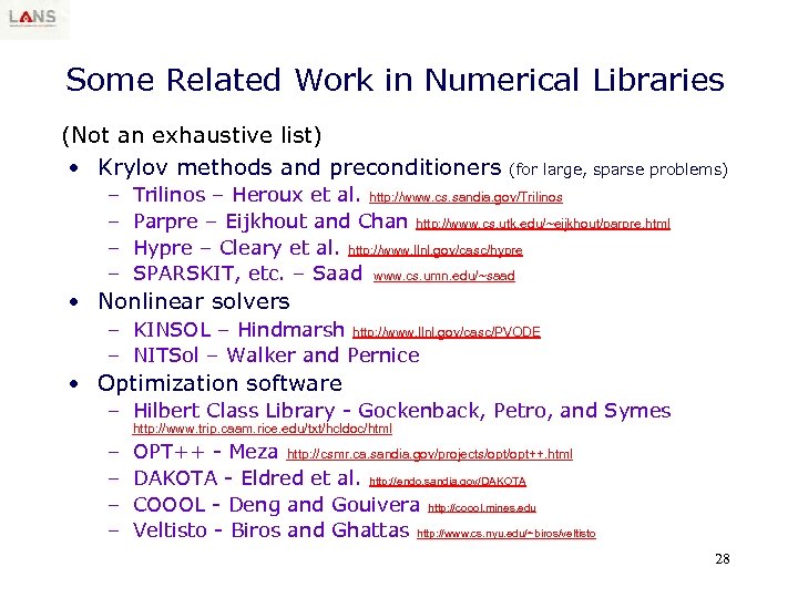 Some Related Work in Numerical Libraries (Not an exhaustive list) • Krylov methods and