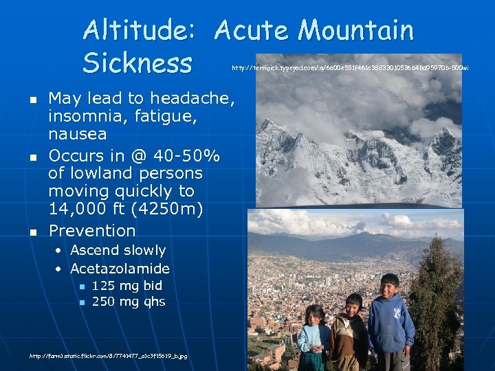 Altitude: Acute Mountain Sickness http: //terrigick. typepad. com/. a/6 a 00 e 551 f