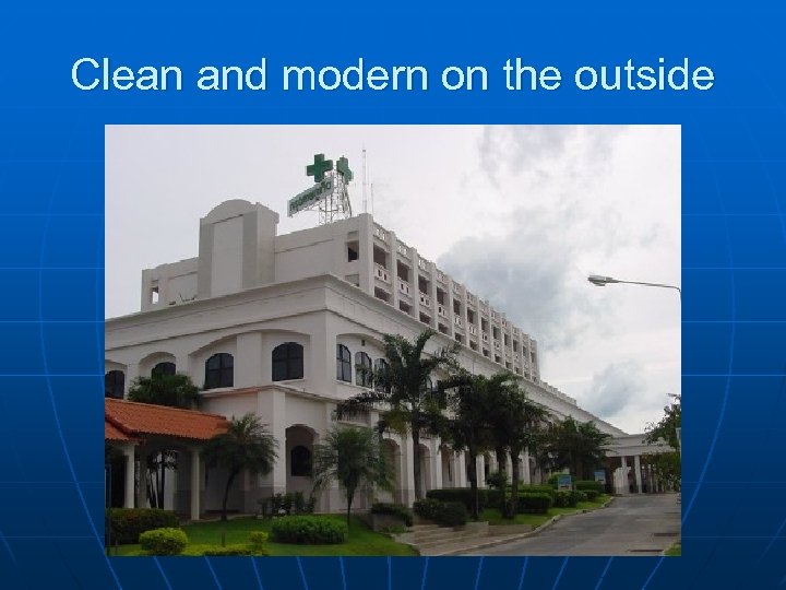 Clean and modern on the outside 