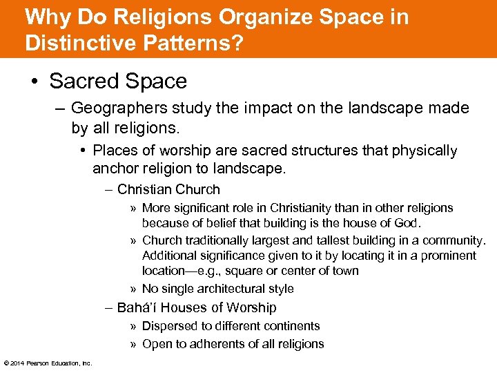 Why Do Religions Organize Space in Distinctive Patterns? • Sacred Space – Geographers study