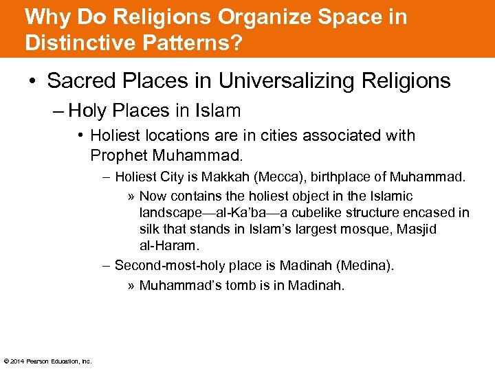 Why Do Religions Organize Space in Distinctive Patterns? • Sacred Places in Universalizing Religions