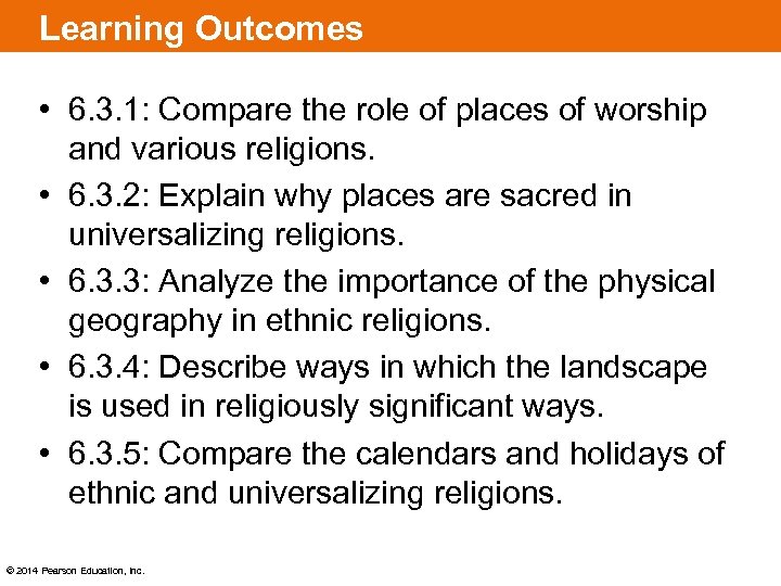 Learning Outcomes • 6. 3. 1: Compare the role of places of worship and