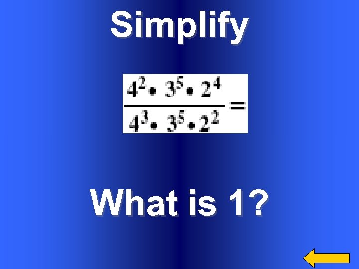 Simplify What is 1? 