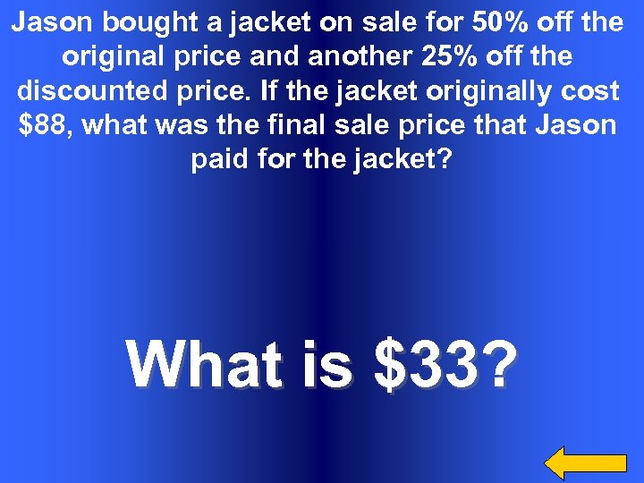 Jason bought a jacket on sale for 50% off the original price and another